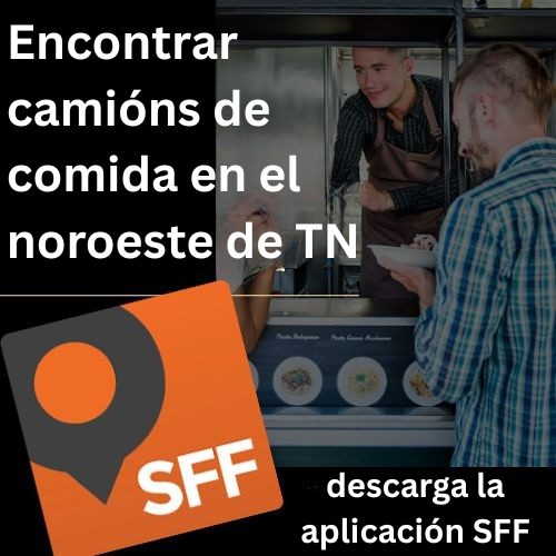 ¡Descubre los Mejores Camiones de Comida Cercanos a Ti!