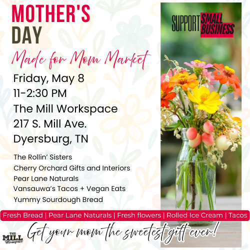 The Mill Offers “Made for Mom” Mother’s Day Market on May 8, featuring small business vendors
