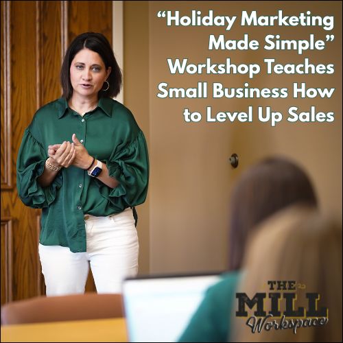 The Mill & Obion County Chamber Partner for Holiday Marketing Made Simple Workshop