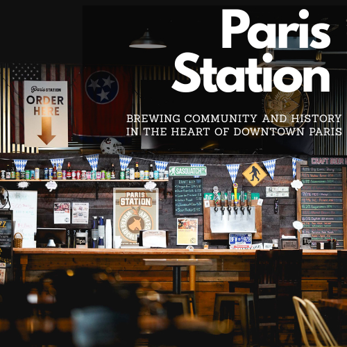 Paris Station: Brewing Community and History in the Heart of Downtown Paris