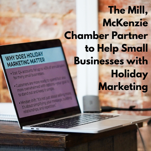 McKenzie Chamber, The Mill partner for Holiday Marketing Made Simple Workshop