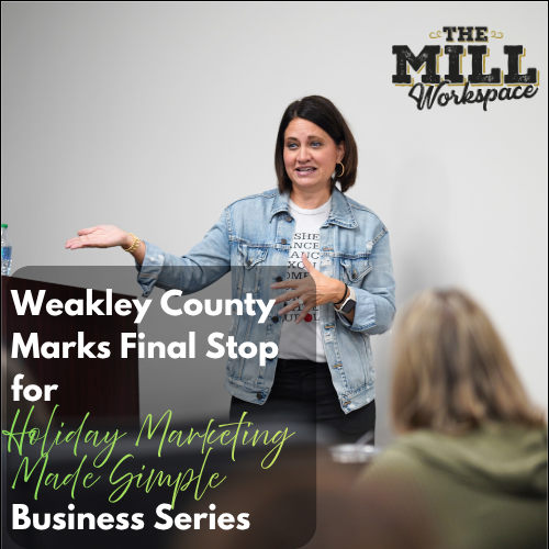 Weakley County Marks Final Stop for Holiday Marketing Workshop Series